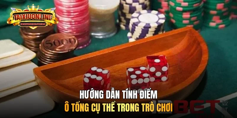 Hướng dẫn tính điểm ô tổng cụ thể trong trò chơi